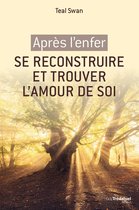 Après l'enfer, se reconstruire et retrouver l'amour de soi