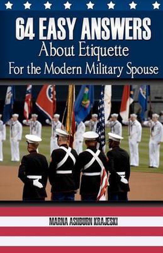 64 Easy Answers About Etiquette for the Modern Military Spouse, Marna