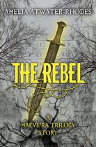 The Maeve'ra Series - The Rebel