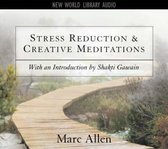 Stress Reduction & Creative Meditations