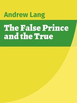 The False Prince and the True