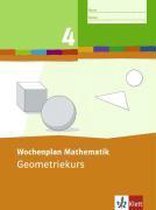 Wochenplan Mathematik. Geometriekurs 4. Schuljahr