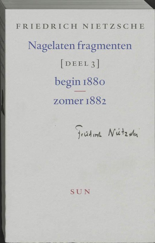 Cover van het boek 'Nagelaten fragmenten / 3 van begin 1880 tot zomer 1882 / druk 1' van Friedrich Nietzsche