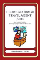 The Best Ever Book of Travel Agent Jokes