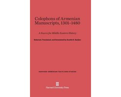 Harvard Armenian Texts and Studies- Colophons of Armenian Manuscripts, 1301-1480