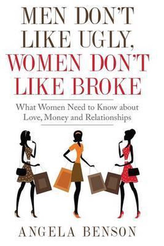 Men Don't Like Ugly, Women Don't Like Broke