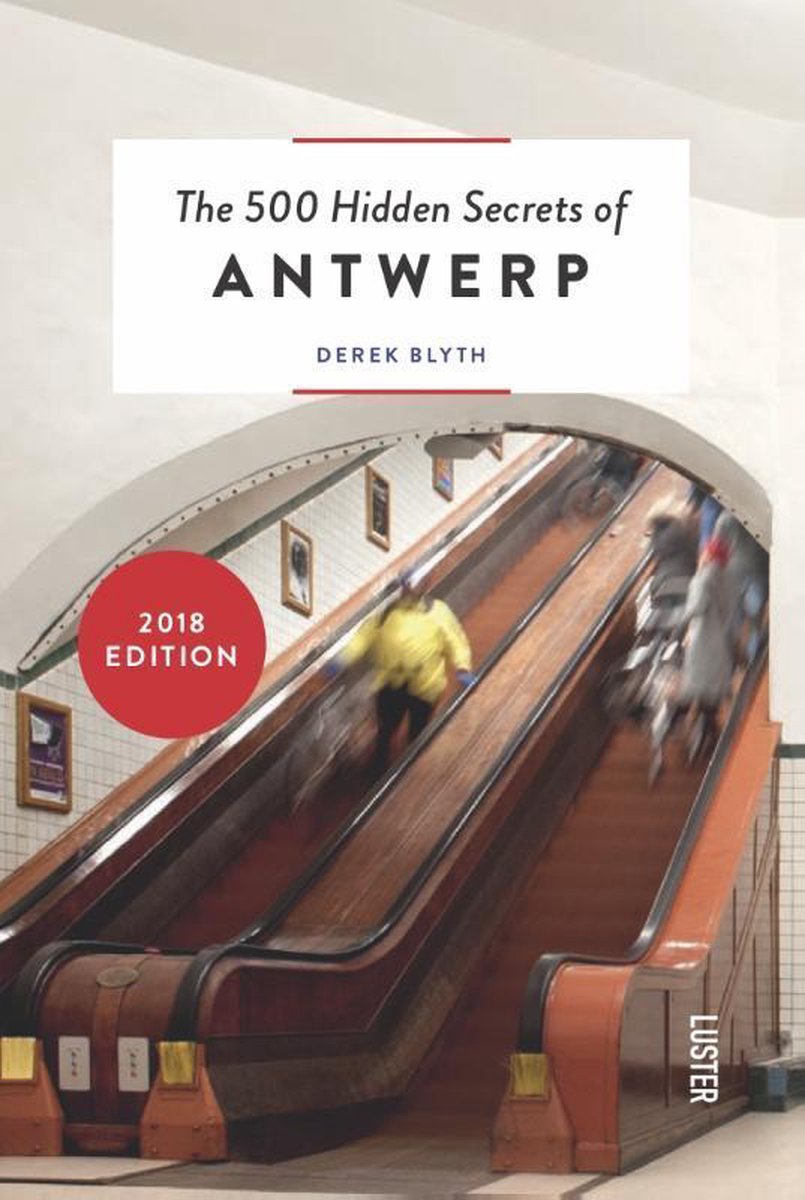Boekomslag met titel 'The 500 Hidden Secrets of ANTWERP' door Derek Blyth. Een geel geklede persoon op een bewegende roltrap.