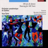 Orchestre symphonique de Québec, Yoav Talmi - 100 Ans De Danses (CD)