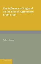 The Influence of England on the French Agronomes, 1750-1789