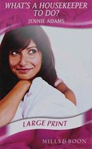 What's a Housekeeper to Do?