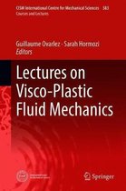 CISM International Centre for Mechanical Sciences- Lectures on Visco-Plastic Fluid Mechanics