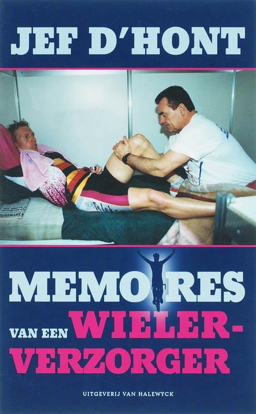 Cover van het boek 'Memoires van een wielerverzorger' van Jef D'Hont