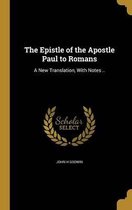 The Epistle of the Apostle Paul to Romans