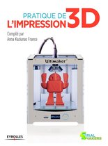 Serial makers - Pratique de l'impression 3D