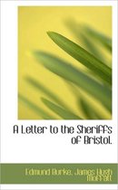 A Letter to the Sheriffs of Bristol.