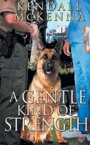 A Gentle Kind of Strength