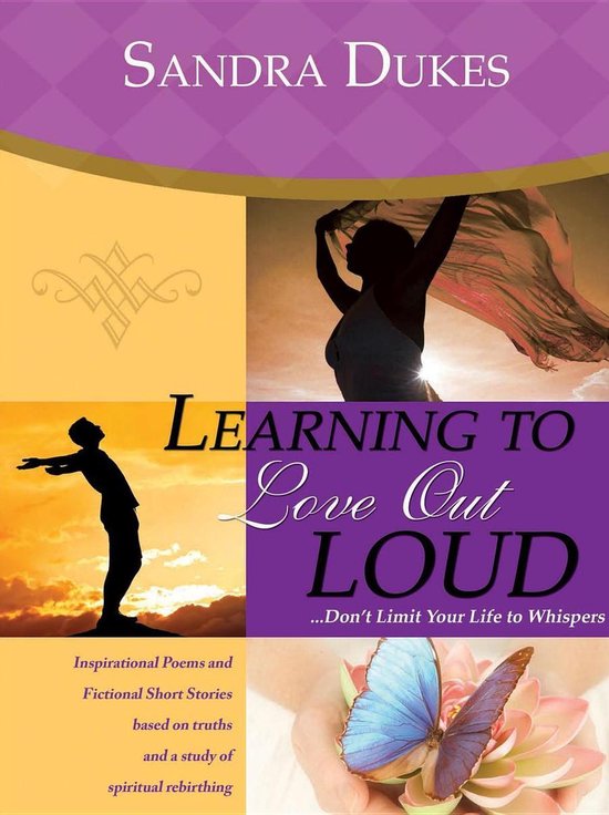 Learning to Love Out Loud...Don't Limit Your Life to Whisper ... - cover