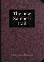 The new Zambesi trail