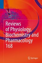 Reviews of Physiology, Biochemistry and Pharmacology 168 - Reviews of Physiology, Biochemistry and Pharmacology