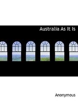Australia as It Is