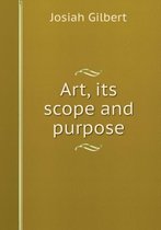 Art, its scope and purpose