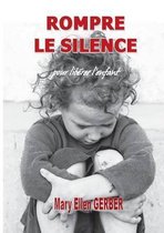 Rompre Le Silence Pour Liberer L'Enfant