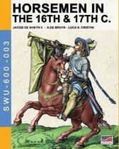 Horsemen in the 16th & 17th C.