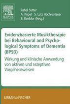 Evidenzbasierte Musiktherapie bei Behavioural und Psychological Symptoms of Dementia (BPSD)