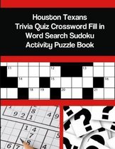 Houston Texans Trivia Quiz Crossword Fill in Word Search Sudoku Activity Puzzle Book