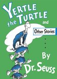 Classic Seuss - Yertle the Turtle and Other Stories