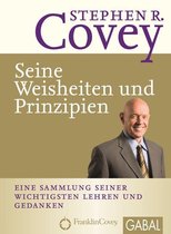 Dein Leben - Stephen R. Covey - Seine Weisheiten und Prinzipien