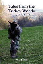 Tales from the Turkey Woods