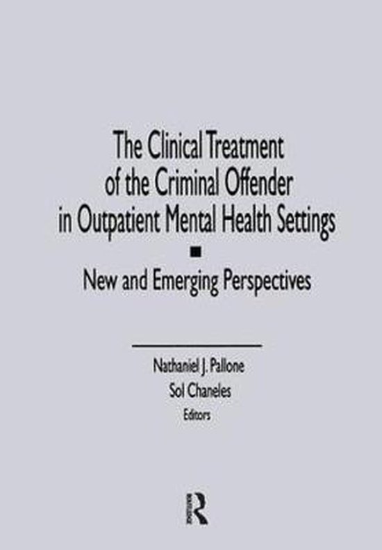 The Clinical Treatment of the Criminal Offender in Outpatien ... - cover