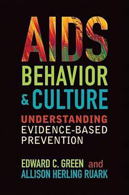 AIDS, Behavior, and Culture, Edward C Green 9781598744798 Boeken bol