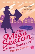 A Miss Seeton Mystery - The Miss Seeton Series: Books 1-3
