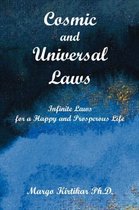 Cosmic and Universal Laws Infinite Laws for a Happy and Prosperous Life