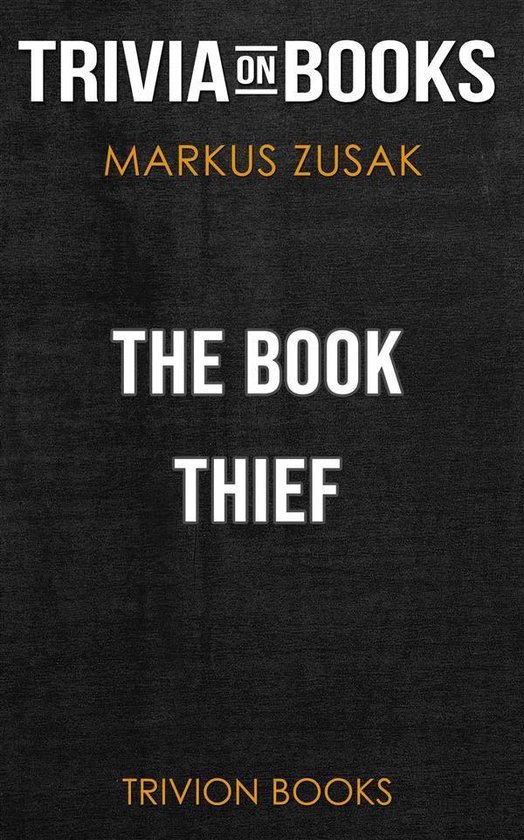 The Book Thief by Markus Zusak (Trivia-On-Books) (ebook), Trivion Books