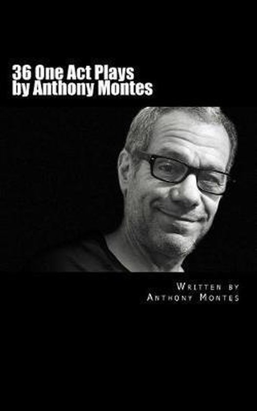 36 One Act Plays by Anthony Montes - cover