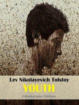 Tolstoy’s Autobiographical Trilogy 3 - Youth