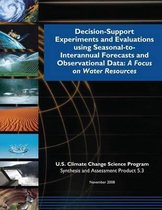 Decision-Support Experiments and Evaluations Using Seasonal-To-Interannual Forecasts and Observational Data