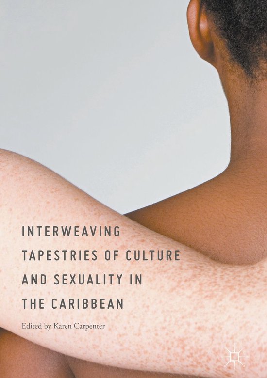 Interweaving Tapestries of Culture and Sexuality in the Cari ... - cover