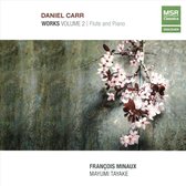 Daniel Carr: Works, Vol. 2 - Flute and Piano