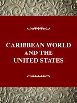 The Caribbean World and the United States