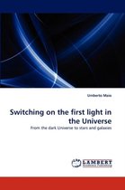 Switching on the First Light in the Universe