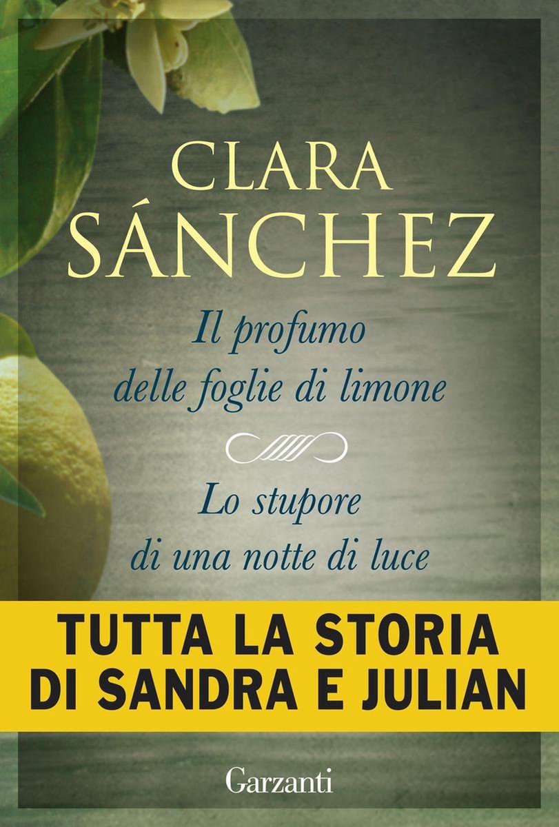 Il profumo delle foglie di limone e Lo stupore di una notte di luce (ebook),  Clara... | bol.com