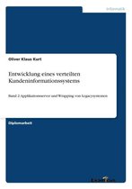 Entwicklung eines verteilten Kundeninformationssystems: Band 2