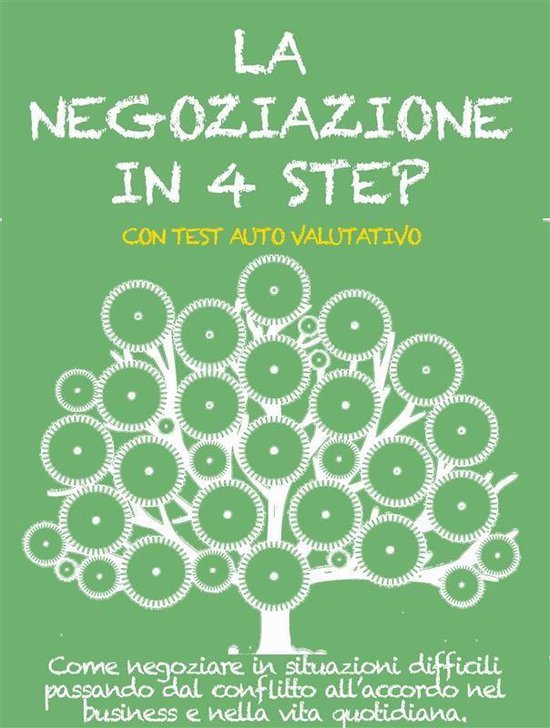 LA NEGOZIAZIONE IN 4 STEP. Come negoziare in situazioni diff ... - cover