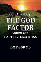 God Almighty's: THE GOD FACTOR: Volume One