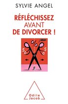 Réfléchissez avant de divorcer !