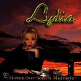 LYDIA - I'LL WAIT FOR YOU AT MIDNIGHT